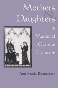 Mothers and Daughters in Medieval German Literature