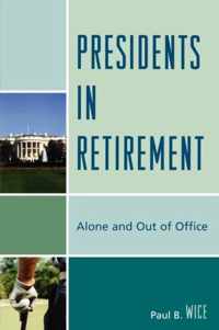 Presidents in Retirement