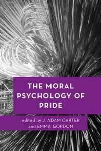 The Moral Psychology of Pride