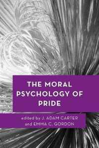 The Moral Psychology of Pride