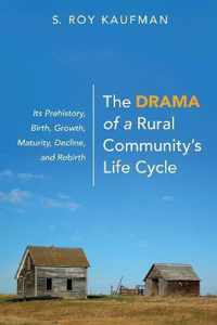 The Drama of a Rural Community's Life Cycle