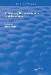 Luteinizing Hormone Action and Receptors