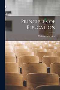 Principles of Education [microform]