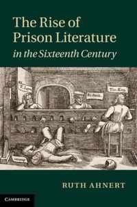 Rise Of Prison Literature In The Sixteenth Century