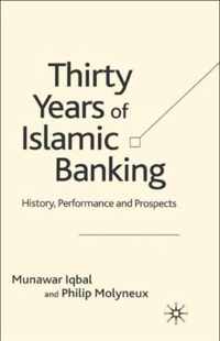 Thirty Years Of Islamic Banking