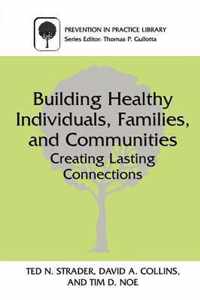 Building Healthy Individuals, Families, and Communities