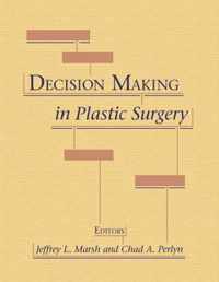 Decision Making in Plastic Surgery