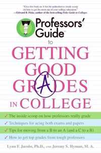 Professors' Guide to Getting Good Grades in College