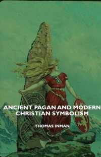 Ancient Pagan And Modern Christian Symbolism