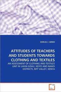 Attitudes of Teachers and Students Towards Clothing and Textiles