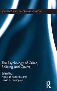 The Psychology of Crime, Policing and Courts