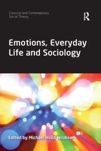 Emotions, Everyday Life and Sociology