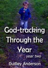 God-tracking Through the Year - year two