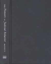 The Pioneers of Judicial Behavior