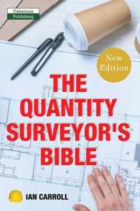 The Quantity Surveyor&apos;s Bible