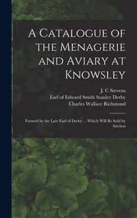 A Catalogue of the Menagerie and Aviary at Knowsley
