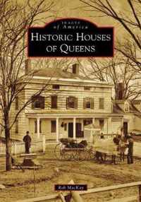 Historic Houses of Queens