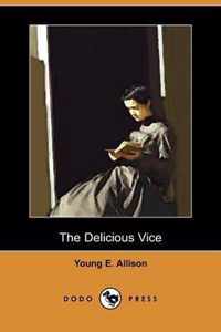 The Delicious Vice (Dodo Press)