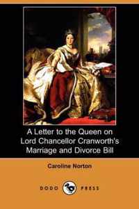 A Letter to the Queen on Lord Chancellor Cranworth's Marriage and Divorce Bill (Dodo Press)
