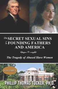 The Secret Sexual Sins of the Founding Fathers and America