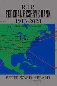 R.I.P. Federal Reserve Bank 1913-2028