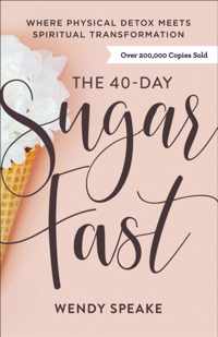 The 40-Day Sugar Fast - Where Physical Detox Meets Spiritual Transformation