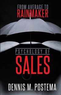 Psychology of Sales: From Average to Rainmaker
