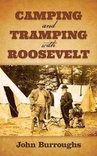 Camping and Tramping with Roosevelt