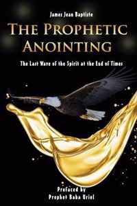 The Prophetic Anointing