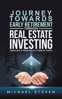 Journey Towards Early Retirement Through Real Estate Investing