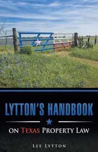 Lytton's Handbook on Texas Property Law