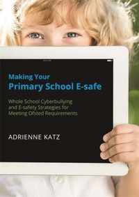 Making Your Primary School E Safe