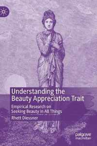 Understanding the Beauty Appreciation Trait