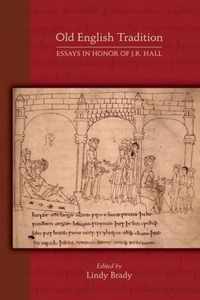 Old English Tradition - Essays in Honor of J. R. Hall