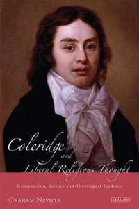 Coleridge And Liberal Religious Thought: Romanticism, Science And Theological Tradition