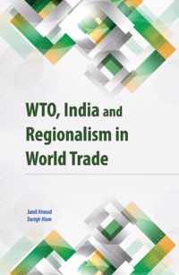 WTO, India & Regionalism in World Trade
