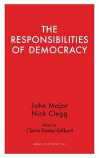 The Responsibilities of Democracy (Haus Curiosities) by John Major Book The