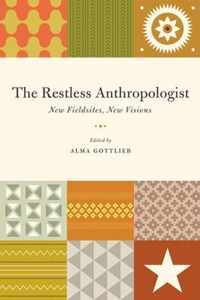 The Restless Anthropologist