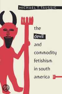 Devil And Commodity Fetishism In South America