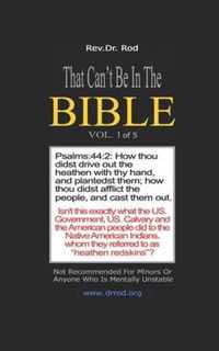 That Can't Be In The Bible Vol. 1 By Rev. Dr. Rod