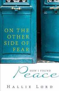 On the Other Side of Fear