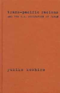 Trans-Pacific Racisms and the U.S. Occupation of Japan