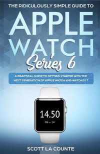 The Ridiculously Simple Guide to Apple Watch Series 6
