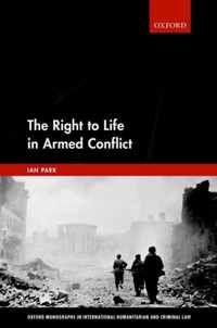 The Right to Life in Armed Conflict