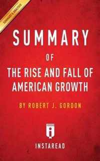 Summary of the Rise and Fall of American Growth