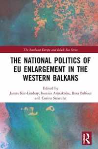 The National Politics of EU Enlargement in the Western Balkans