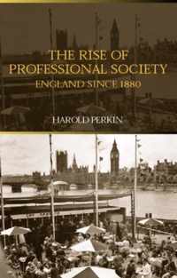 The Rise of Professional Society: England Since 1880