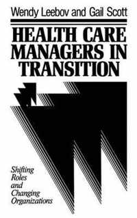 Health Care Managers in Transition