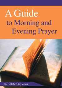 Guide to Morning, Evening and Night Prayer