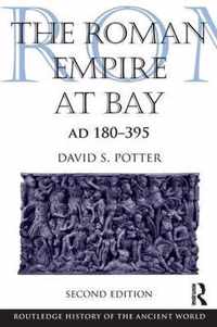 Roman Empire at Bay AD 180 395